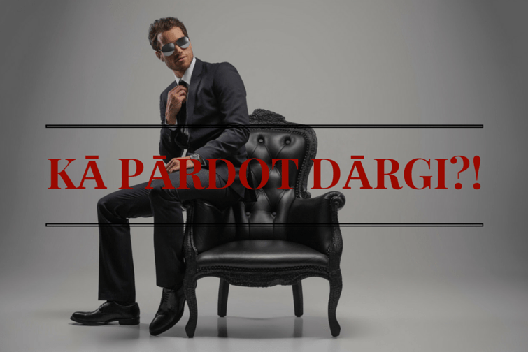 KĀ PĀRDOT DĀRGI_!